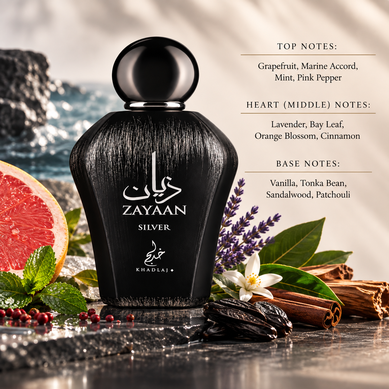 Khadlaj Zayaan Silver styled in a fresh, masculine coastal setting with grapefruit, marine accord, mint and pink pepper, complemented by lavender, bay leaf, orange blossom and cinnamon, while vanilla, tonka bean, sandalwood and patchouli create a smooth, warm and woody finish.